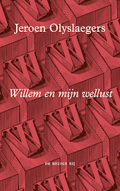 Willem en mijn wellust - Jeroen Olyslaegers (ISBN 9789403192314)