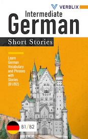 Intermediate German Short Stories - Verblix Press (ISBN 9789403618906)