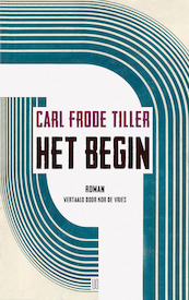 Het begin - Carl Frode Tiller (ISBN 9789493290129)