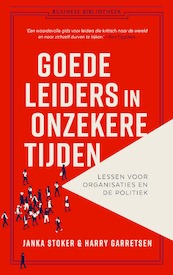 Goede leiders in onzekere tijden - Janka Stoker, Harry Garretsen (ISBN 9789047016779)