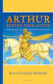 Arthur - Kevin Crossley Holland (ISBN 9789047714651)