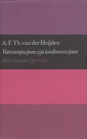 Voetstampwijnen zijn tandknarswijnen - A.F.Th. van der Heijden (ISBN 9789023457978)
