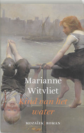 Kind van het water - M. Witvliet, Marianne Witvliet (ISBN 9789023992646)