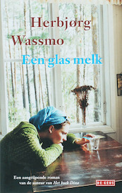 Een glas melk - Herbjørg Wassmo (ISBN 9789044511376)