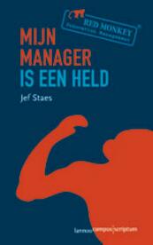 Mijn manager is een held - J. Staes (ISBN 9789077432297)
