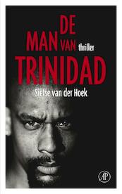De man van Trinidad - Sietse van der Hoek (ISBN 9789029576949)