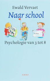 Naar school - Ewald Vervaet (ISBN 9789026322211)