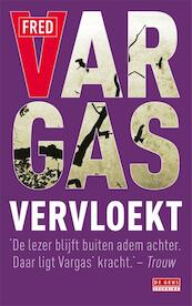 Vervloekt - Fred Vargas (ISBN 9789044522495)