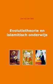 Evolutietheorie en islamitisch onderwijs - Leo van der Meij (ISBN 9789461931184)
