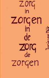 Zorgen in de gezondheidszorg en gezondheidszorg in de zorgen - Jopie van Dijk (ISBN 9789461932037)
