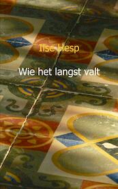 Wie het langst valt - Ilse Hesp (ISBN 9789461932198)