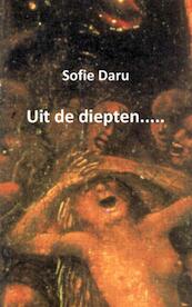 Uit de diepten..... - Sofie Daru (ISBN 9789461933157)