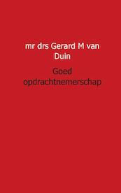 Goed opdrachtnemerschap - GM van Duin (ISBN 9789491461064)