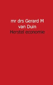 Herstel economie - GM van Duin (ISBN 9789491461170)