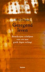Gezegend leven - Wil Derkse (ISBN 9789401407045)