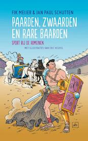 Paarden, zwaarden en rare baarden - Fik Meijer, Jan Paul Schutten (ISBN 9789045115405)