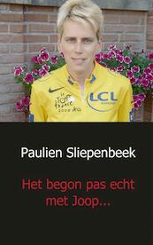 Het begon pas echt met Joop - Paulien Sliepenbeek (ISBN 9789461935205)