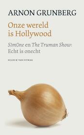 Onze wereld is Hollywood - Arnon Grunberg (ISBN 9789038897851)