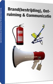 Brand(bestrijding), Ontruiming en Communicatie - (ISBN 9789079007073)
