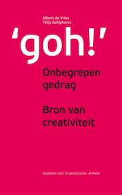 Goh onbegrepen gedrag, bron van creativiteit - Albert de Vries, Thijs Schiphorst (ISBN 9789079185009)