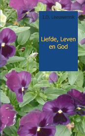 Liefde, leven en God - I.D. Leeuwerink (ISBN 9789461937667)