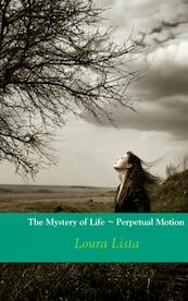 The mystery of life perpetual motion - Loura Lista (ISBN 9789402100464)