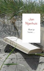 Moet je horen....... - Jan Nijenhuis (ISBN 9789402103007)