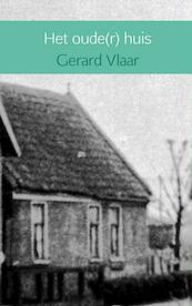 Het oude(r) huis - Gerard Vlaar (ISBN 9789402102307)