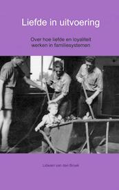 Liefde in uitvoering - Lidwien van den Broek (ISBN 9789402105599)