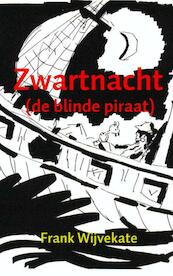 Zwartnacht - Frank Wijvekate (ISBN 9789402101843)