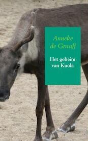 Het geheim van Kuola - Anneke de Graaff (ISBN 9789402105889)
