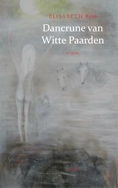Dancrune van Witte Paarden - Elisabeth Bos (ISBN 9789059119383)
