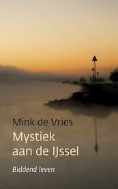 Mystiek aan de IJssel - Mink de Vries (ISBN 9789023927303)