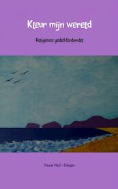 Kleur mijn wereld - Hannie Piket - Schuller (ISBN 9789461939463)