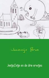 Jeetje, Eetje en de drie erwtjes - Jacomijn Bras (ISBN 9789402111606)