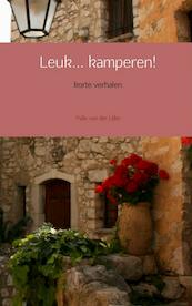 Leuk kamperen! - Palle van der Lijke (ISBN 9789402111798)