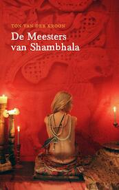 De meesters van Shambhala - Ton van der Kroon (ISBN 9789402106572)