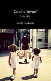 Zo is het leven - Nicole Loorbach (ISBN 9789402113297)