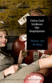 Online geld verdienen met dropshipment - Remco van de Berg (ISBN 9789402114300)