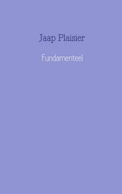 Fundamenteel - Jaap Plaisier (ISBN 9789402114553)