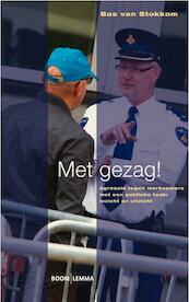 Met gezag! - Bas van Stokkom (ISBN 9789460949494)