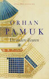 De andere kleuren - Orhan Pamuk (ISBN 9789023488514)