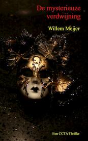De mysterieuze verdwijning - Willem Meijer (ISBN 9789462548497)