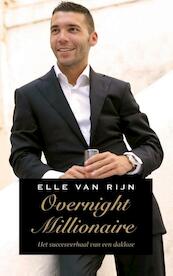 Overnight millionaire - Elle van Rijn (ISBN 9789021455099)