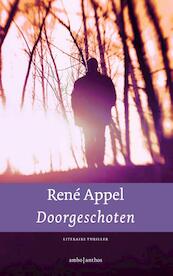 Doorgeschoten - René Appel (ISBN 9789041414496)
