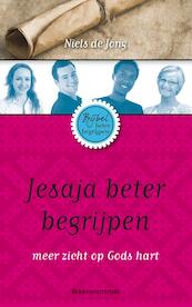 Jesaja beter begrijpen - Niels de Jong (ISBN 9789023927921)
