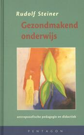 Gezondmakend onderwijs - Rudolf Steiner (ISBN 9789490455637)