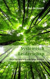 Systemisch leiderschap - Bas de Kruyff (ISBN 9789462544017)