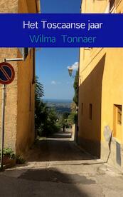 Het Toscaanse jaar - Wilma Tonnaer (ISBN 9789402126624)