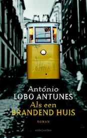 Als een brandend huis - António Lobo Antunes (ISBN 9789026329340)